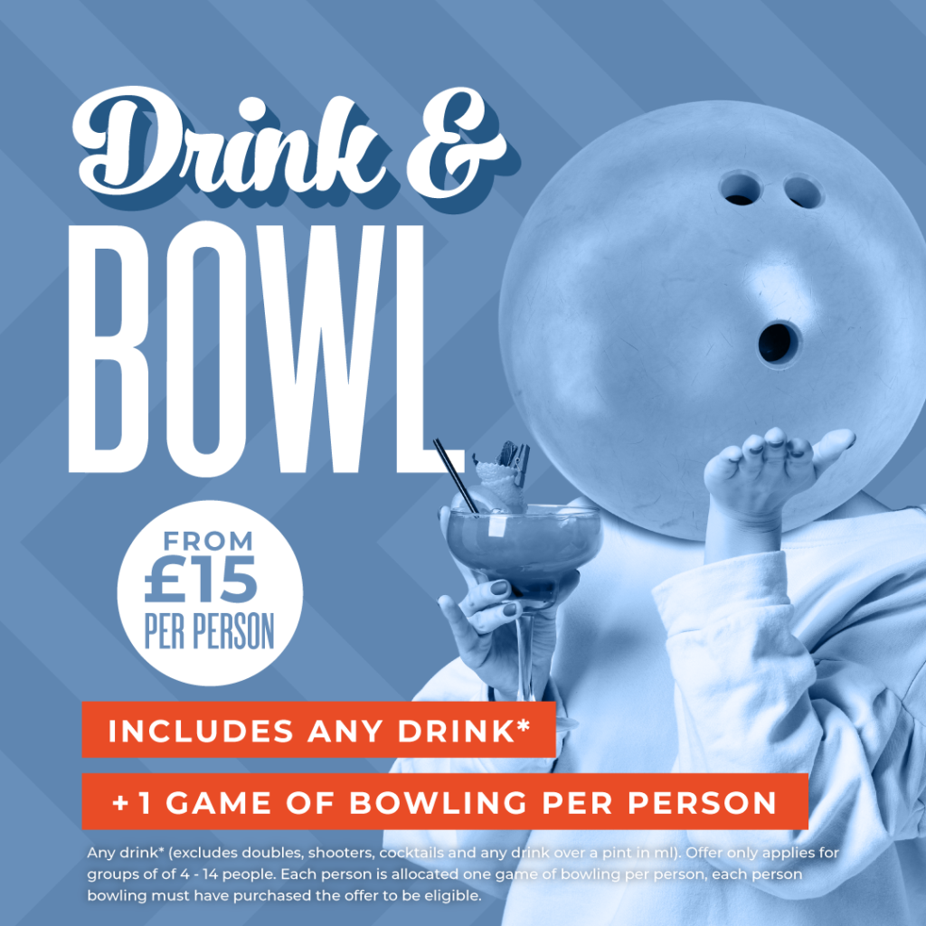 Drink & Bowl from £15 per person