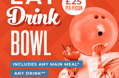 Eat Drink Bowl from £25 per person Includes any Main Meal, Any Drink + 1 game of bowling per person (terms and conditions apply)